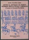 Entre el antiguo y nuevo regimen:absolutistas y liberales