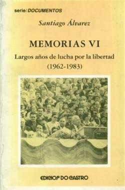 Memorias VI. largos años de lucha por la libertad, 1962-1983
