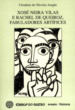 Xosé Neira Vilas e Rachel de Queiroz, fabuladores artífices