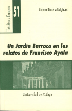 UN [JARDIN] BARROCO EN LOS RELATOS DE FRANCISCO AYALA