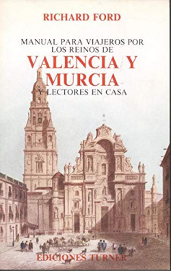 MANUAL PARA VIAJEROS POR EL REINO DE VALENCIA Y MURCIA