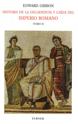 Historia de la decadencia y caída del Imperio Romano. Tomo II