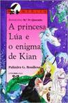 A princesa Lúa e o enigma de Kian