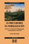 Os precursores da normalización