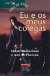Eu e os meus colegas