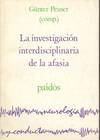 LA INVESTIGACION INTERDISCIPLINARIA DE LA AFASIA