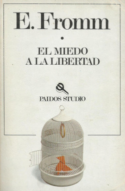 ** MIEDO A LA LIBERTAD, EL