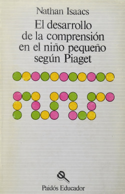EL DESARROLLO DE LA COMPRENSION EN EL NIÑO PEQUEÑO SEGUN PIA