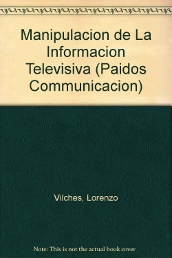 MANIPULACION DE LA INFORMACION TELEVISIVA