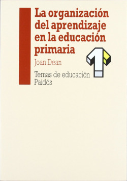 LA ORGANIZACION DEL APRENDIZAJE EN LA EDUCACION PRIMARIA