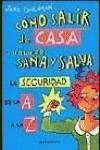Cómo salir de casa y volver sana y salva