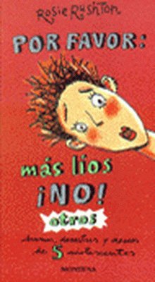 Por favor más líos ¡no!