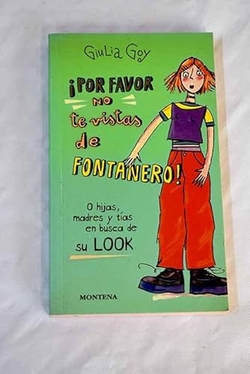 ¡Por favor no te vistas de fontanero!