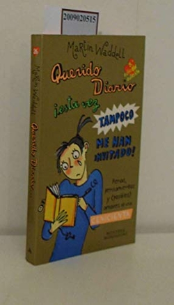 Querido diario ¡esta vez tampoco me han invitado!