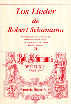 Los lieder de Robert Schumann. Tomo II