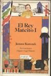 EL REY MATEITO (TOMO 1)