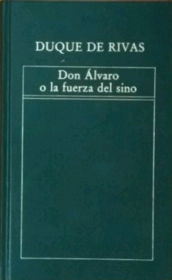 DON ALVARO O LA FUERZA DEL SINO