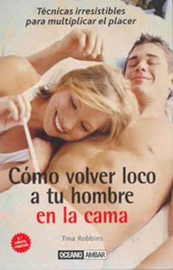 Cómo volver loco a tu hombre en la cama