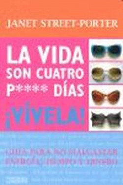 La vida son cuatro p**** días íVívela!