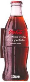 Coca-Cola«: 30 sabrosas recetas dulces y saladas