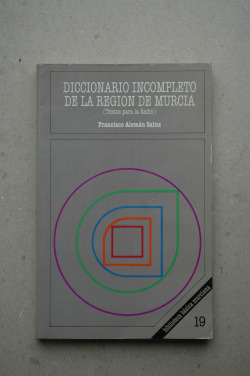 DICCIONARIO INCOMPLETO DE LA REGION DE MURCIA