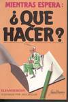 QUE HACER MIENTRAS ESPERA