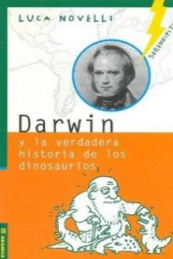 Darwin y la verdadera historia de los dinosaurios