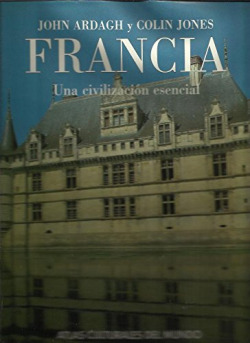 FRANCIA, UNA CIVILIZACION ESENCIAL