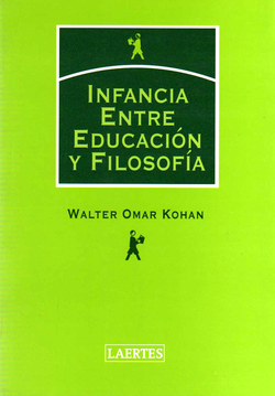 INFANCIA. ENTRE EDUCACION Y FILOSOFIA