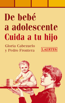 DE BEBE A ADOLESCENTE. CUIDA A TU HIJO