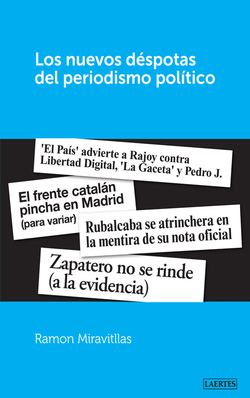 Nuevos déspotas del periodismo político, Los