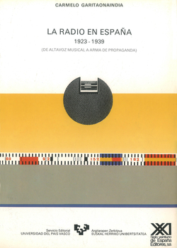 La radio en España (1923-1939). De altavoz musical a arma de propaganda