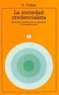 Sociedad credencialista:sociología histórica de la educación y de la estratificación