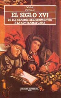 Siglo xvi.grandes decubrimientos a contrarreforma