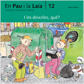 (CAT).12.I LES DEIXALLES QUE?(AVENTURES PAU I LAIA)
