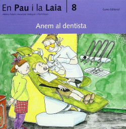 (CAT).ANEM AL DENTISTA (AVENTURES D'EN PAU I LA LAIA)