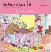 (CAT).LAIA S'ENFADA, LA (AVENTURES D'EN PAU I LA LAIA)