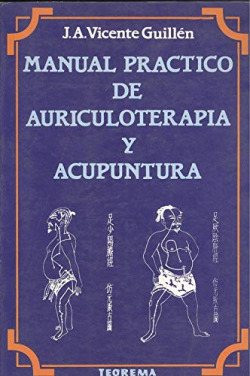 MANUAL PRACTICO DE AURICULOTERAPIA Y ACUPUNTURA