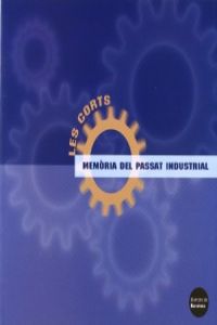 Les corts: memoria d'un passat industrial