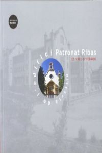 Història de l'edifici Patronat Ribas
