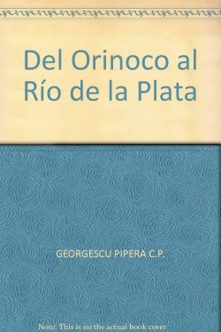 DEL ORINOCO AL RIO DE LA PLATA