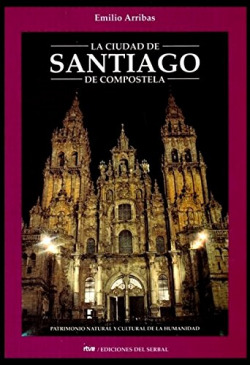 LA CIUDAD DE SANTIAGO DE COMPOSTELA