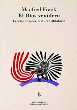 EL DIOS VENIDERO. LECCIONES SOBRE LA NUEVA MITOLOGIA