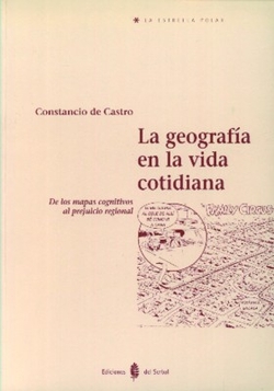 LA GEOGRAFIA EN LA VIDA COTIDIANA. DE LOS MAPAS COGNIT