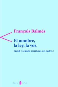 EL NOMBRE, LA LEY, LA VOZ. ESCRITURAS DEL PADRE 2