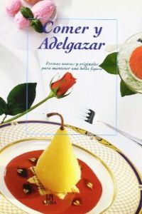 Comer y adelgazar