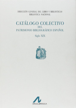 Catálogo colectivo del patrimonio bibliogáfico español siglo XI