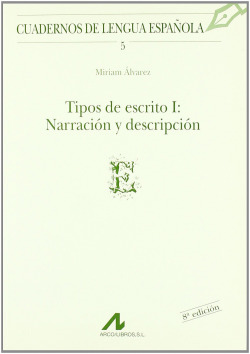 Tipos de escrito I: narración y descripción