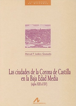 Las Ciudades de la Corona de Castilla en la Baja Edad Media