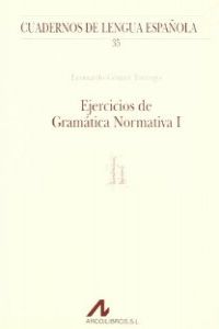 EJERCICIOS DE GRAMÁTICA NORMATIVA (I)(H)